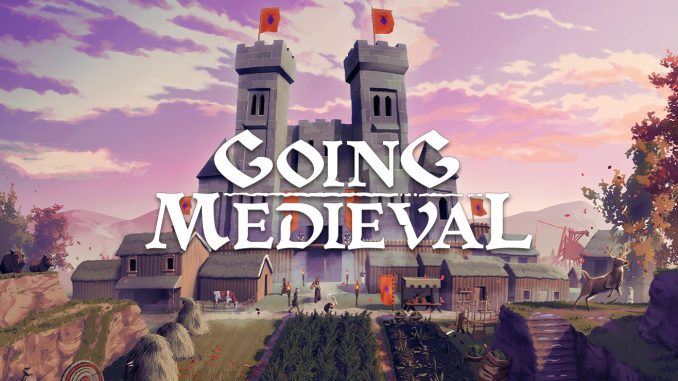 Going Medieval
